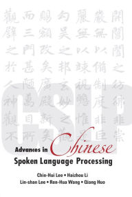 Title: Advances In Chinese Spoken Language Processing, Author: Haizhou Li