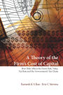 Theory Of The Firm's Cost Of Capital, A: How Debt Affects The Firm's Risk, Value, Tax Rate, And The Government's Tax Claim