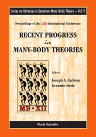 Title: Recent Progress In Many-body Theories - Proceedings Of The 12th International Conference, Author: Joseph Carlson
