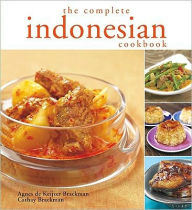 Free full version bookworm download Complete Indonesian Cookbook by Agnes de Keijzer Brackman, Cathay Brackman English version iBook PDB CHM