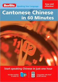 Title: Cantonese Chinese in 60 Minutes [With Booklet], Author: Berlitz Guides