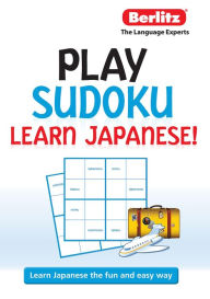 Title: Berlitz Play Sudoku, Learn Japanese, Author: Berlitz Publishing