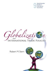 Title: Globalization And International Trade Policies, Author: Robert M Stern