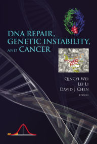 Title: Dna Repair, Genetic Instability, And Cancer, Author: Qingyi Wei