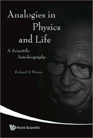 Analogies in Physics and Life: A Scientific Autobiography