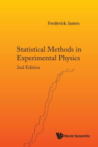 Title: Statistical Methods In Experimental Physics (2nd Edition) / Edition 2, Author: Frederick James