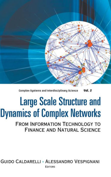 Large Scale Structure And Dynamics Of Complex Networks: From Information Technology To Finance And Natural Science
