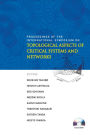 Topological Aspects Of Critical Systems And Networks (With Cd-rom) - Proceedings Of The International Symposium