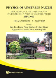 Title: Physics Of Unstable Nuclei - Proceedings Of The International Symposium On The Ispun07, Author: Dao Tien Khao