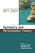 Symmetry And Perturbation Theory - Proceedings Of The International Conference On Spt2007