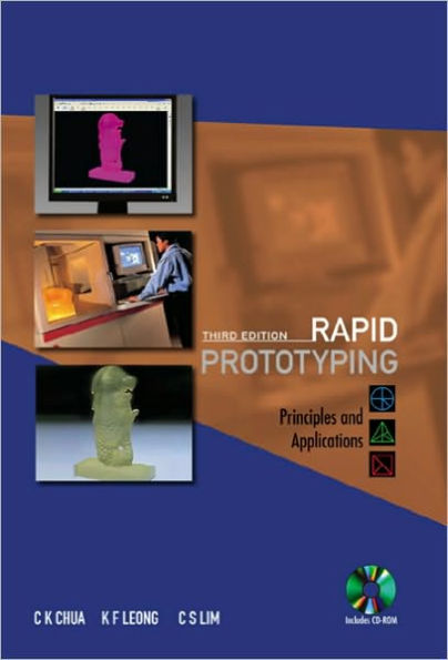 Rapid Prototyping: Principles And Applications (Third Edition) (With Companion Cd-rom) / Edition 3