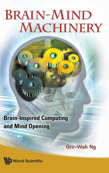 Brain-mind Machinery: Brain-inspired Computing And Mind Opening