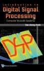 Introduction To Digital Signal Processing: Computer Musically Speaking