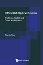 Differential-algebraic Systems: Analytical Aspects And Circuit Applications