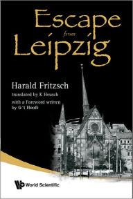 Title: Escape From Leipzig, Author: Harald Fritzsch