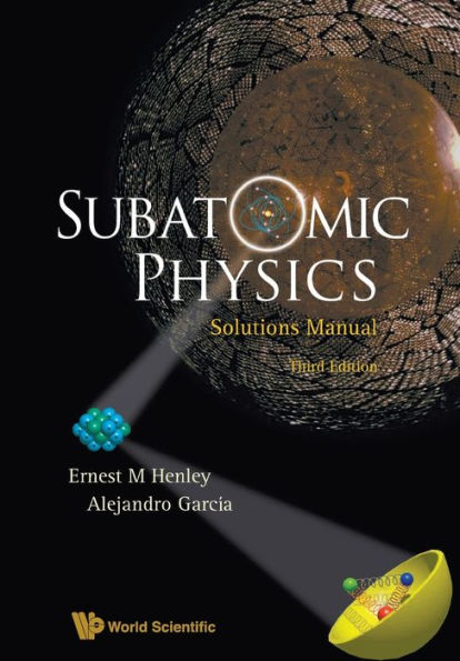 Subatomic Physics Solutions Manual (3rd Edition) / Edition 3