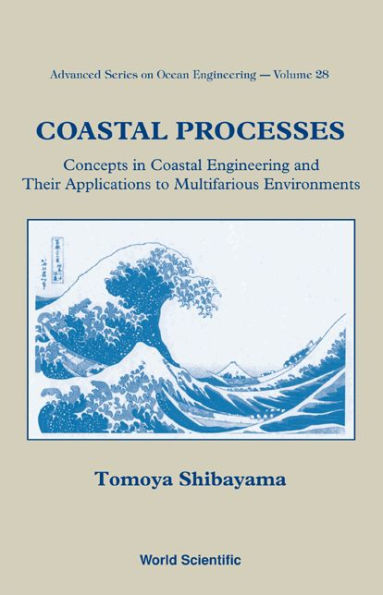 Coastal Processes: Concepts In Coastal Engineering And Their Applications To Multifarious Environments