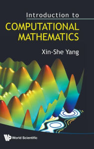 Title: Introduction To Computational Mathematics, Author: Xin-she Yang