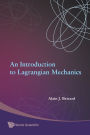 An Introduction To Lagrangian Mechanics