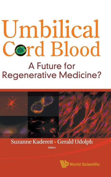 Umbilical Cord Blood: A Future For Regenerative Medicine? by Suzanne ...