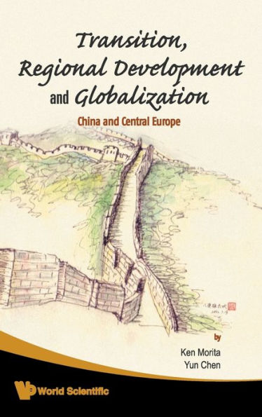 Transition, Regional Development And Globalization: China And Central Europe