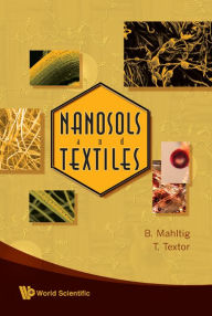 Title: Nanosols And Textiles, Author: Boris Mahltig