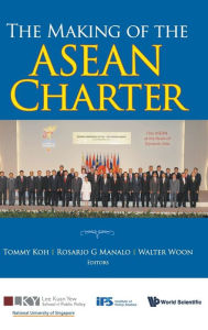 Title: The Making Of The Asean Charter, Author: Tommy Koh