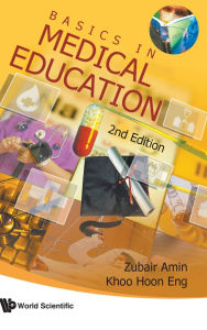 Title: Basics In Medical Education (2nd Edition) / Edition 2, Author: Zubair Amin