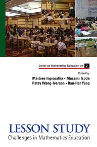 Title: Lesson Study: Challenges In Mathematics Education, Author: Maitree Inprasitha