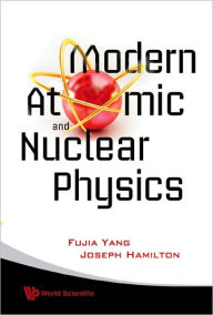 Title: Modern Atomic And Nuclear Physics (Revised Edition), Author: Joseph H Hamilton