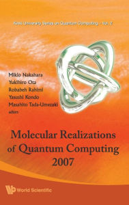Title: Molecular Realizations Of Quantum Computing 2007, Author: Mikio Nakahara