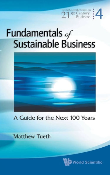 Fundamentals Of Sustainable Business: A Guide For The Next 100 Years