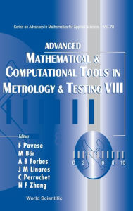 Title: Advanced Mathematical And Computational Tools In Metrology And Testing Viii, Author: Franco Pavese