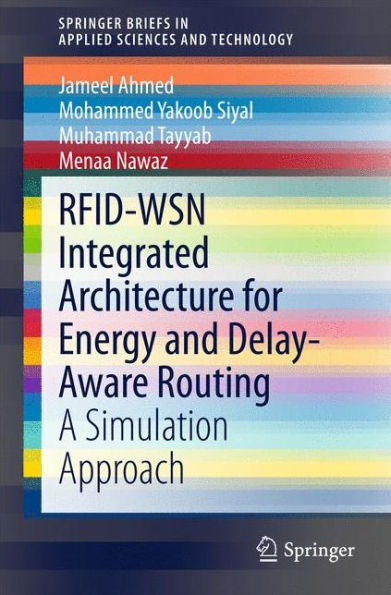 RFID-WSN Integrated Architecture for Energy and Delay- Aware Routing: A Simulation Approach