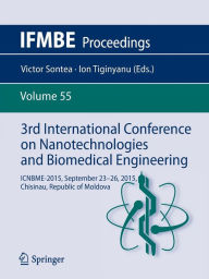 Title: 3rd International Conference on Nanotechnologies and Biomedical Engineering: ICNBME-2015, September 23-26, 2015, Chisinau, Republic of Moldova, Author: Victor Sontea