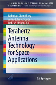 Title: Terahertz Antenna Technology for Space Applications, Author: Balamati Choudhury