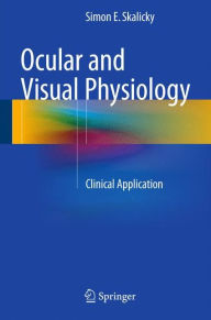 Ocular and Visual Physiology: Clinical Application