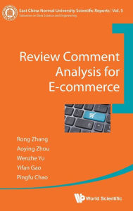 Title: Review Comment Analysis For E-commerce, Author: Rong Zhang
