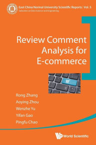 Title: Review Comment Analysis For E-commerce, Author: Rong Zhang