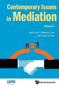 Title: Contemporary Issues In Mediation - Volume 1, Author: Joel Lee