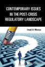 Contemporary Issues In The Post-crisis Regulatory Landscape