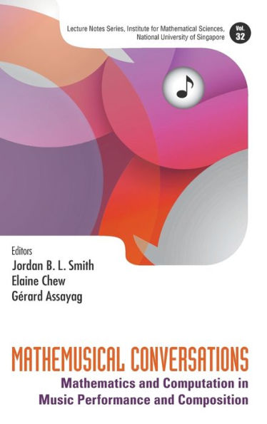Mathemusical Conversations: Mathematics And Computation In Music Performance And Composition