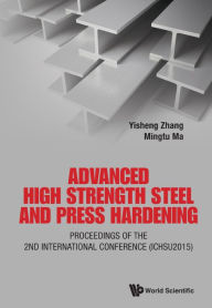 Title: Advanced High Strength Steel And Press Hardening - Proceedings Of The 2nd International Conference (Ichsu2015), Author: Yisheng Zhang