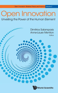 Title: Open Innovation: Unveiling The Power Of The Human Element, Author: Anne-laure Mention