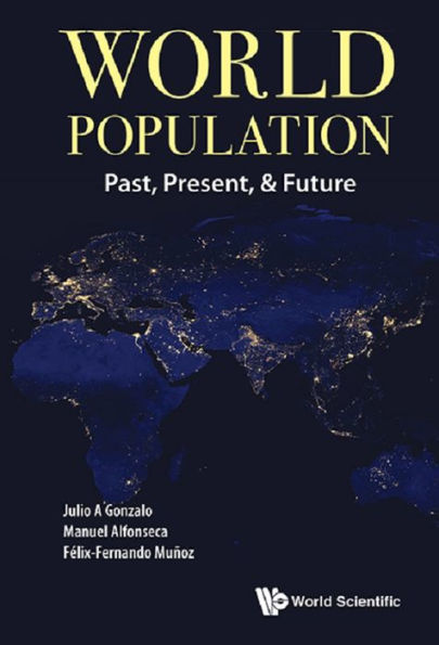 WORLD POPULATION: PAST, PRESENT, & FUTURE: Past, Present, & Future