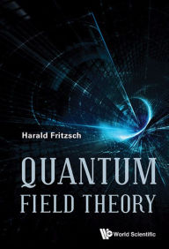 Title: QUANTUM FIELD THEORY, Author: Harald Fritzsch