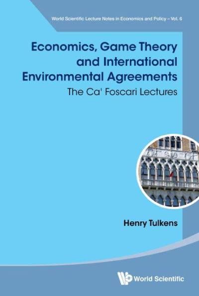 Economics, Game Theory And International Environmental Agreements: The Ca' Foscari Lectures