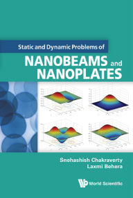 Title: STATIC AND DYNAMIC PROBLEMS OF NANOBEAMS AND NANOPLATES, Author: Snehashish Chakraverty