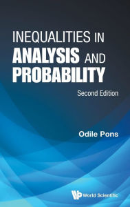 Title: Inequalities In Analysis And Probability (Second Edition), Author: Odile Pons