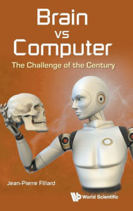 Title: Brain Vs Computer: The Challenge Of The Century, Author: Jean-pierre Fillard